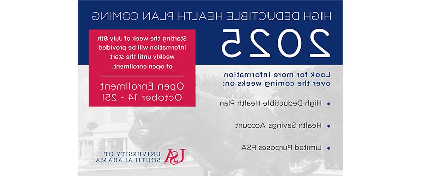 High Deductible Health Plan Coming 2025. Starting the week of July 8th information will be provided weekly until the start of open enrollment. Open Enrollment October 14 - 25